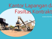 Kantor Lapangan  Kontraktor Dan Fasilitasnya