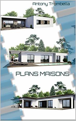 Plans Maisons by Antony Trombella