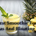 Best Smoothie For Gas And Bloating
