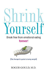 Shrink Yourself: Break Free from Emotional Eating Forever