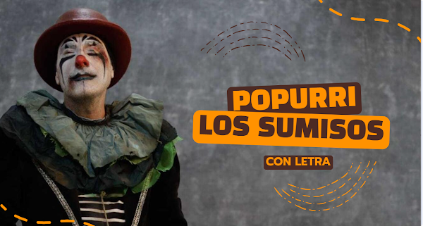 Popurri con Letra Comparsa "Los Sumisos" (2022) de Antonio Martínez Ares