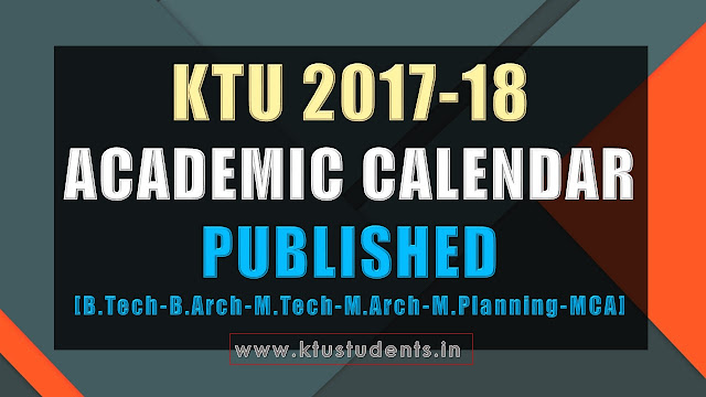 ktu b.tech academic calendar 2017 2018