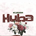 AUDIO | Kusah – Huba (Mp3 Audio Download)