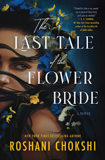 the last tale of the flower bride by roshani chokshi