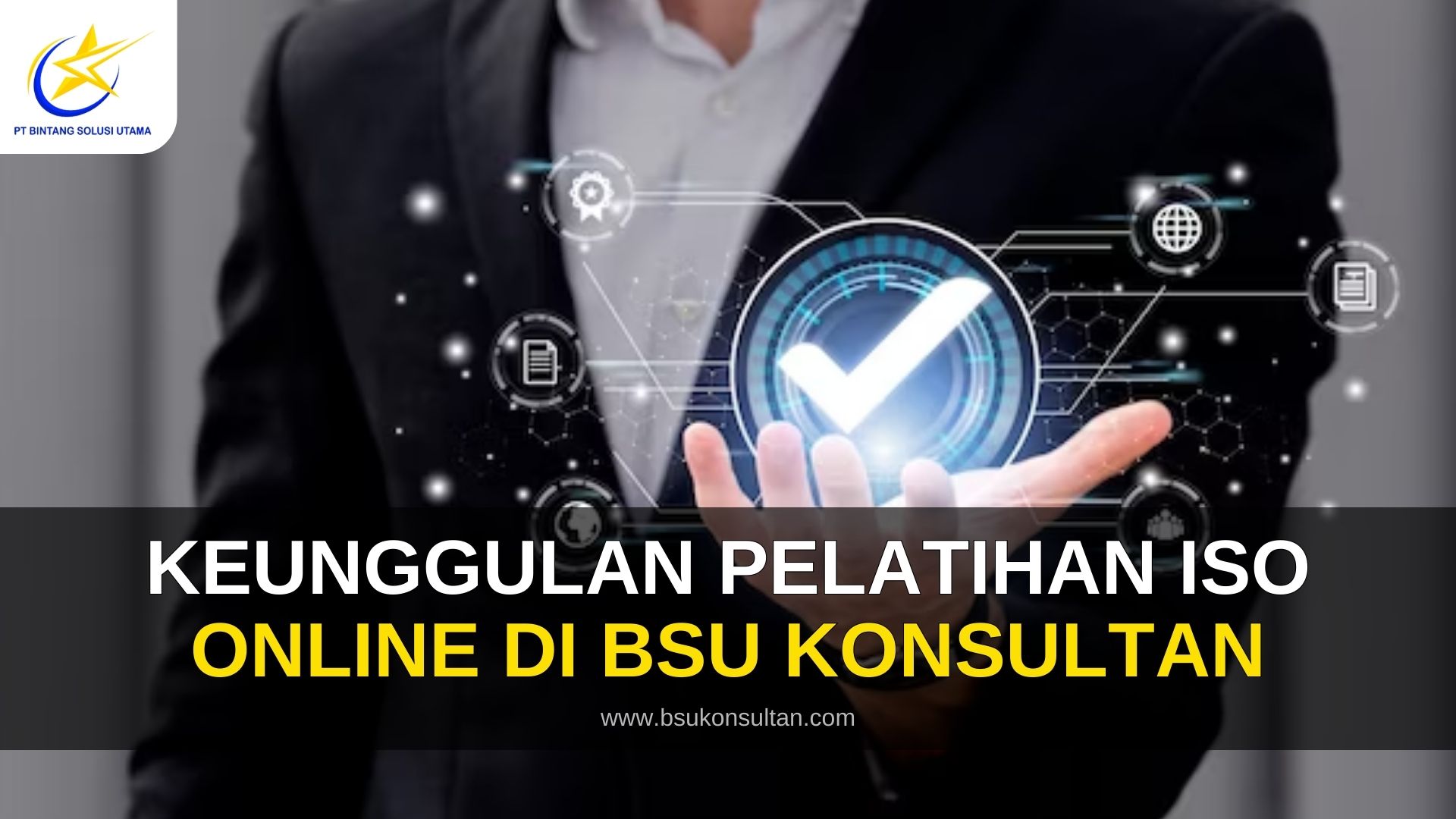 Keunggulan Pelatihan ISO Online di BSU Konsultan