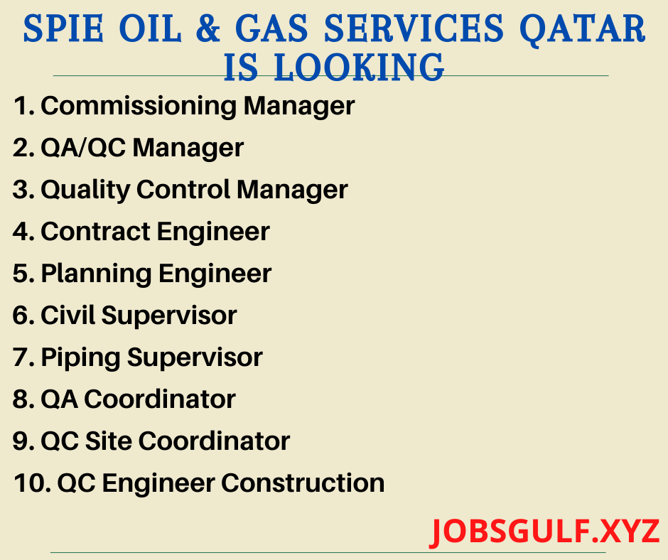 SPIE OIL & GAS SERVICES QATAR IS LOOKING