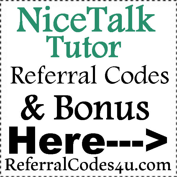 NiceTalk Tutor App Referral Codes 2016-2023, NiceTalk Tutor App Bonus, NiceTalk Tutor App Reviews