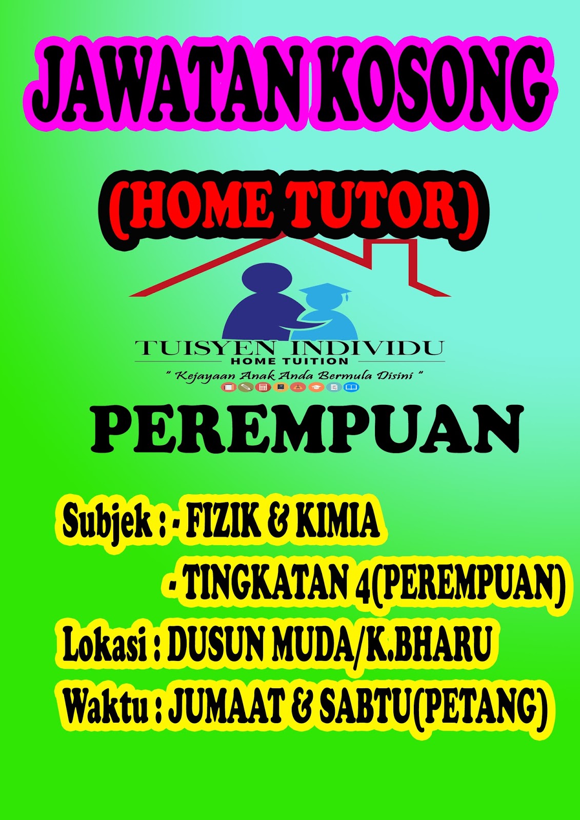 Tuisyen Individu Home Tuition #1 Kelantan: JAWATAN KOSONG 