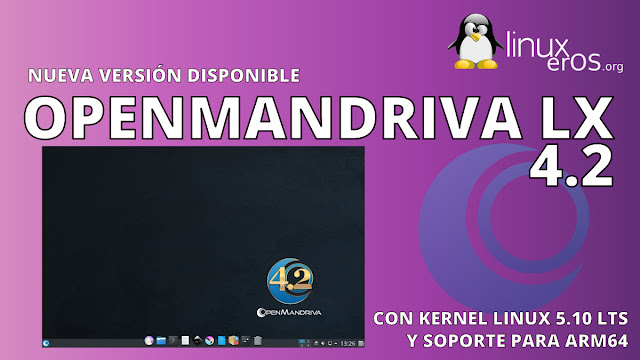 OpenMandriva Lx 4.2 "Argon", con Linux 5.10 LTS, y ARM64