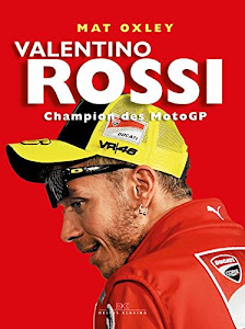 Valentino Rossi: Champion des MotoGP