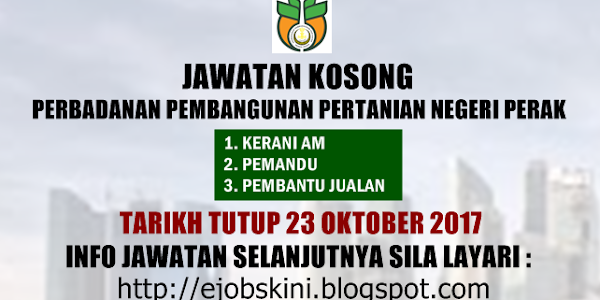 Jawatan Kosong Pembangunan Perbadanan Pertanian Negeri Perak (PPPNP) - 23 Oktober 2017