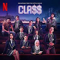 New Soundtracks: CLASS Season 1 (Aditya N. & Nayantara Bhatkal)