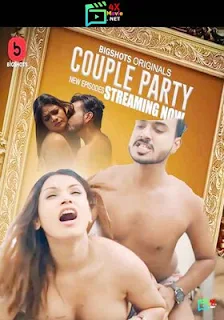 Couple Party 2024 Bigshots Episode 5 To 8 Hindi