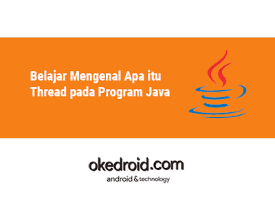 cara mengimplementasikan thread pada java,contoh fungsi coding program thread pada java ,pengertian apa itu thread bahasa pemrograman java