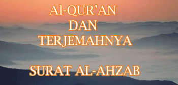  Surat Al Ahzab termasuk kedalam golongan surat Surat | Surah Al Ahzab Arab, Latin dan Terjemahan