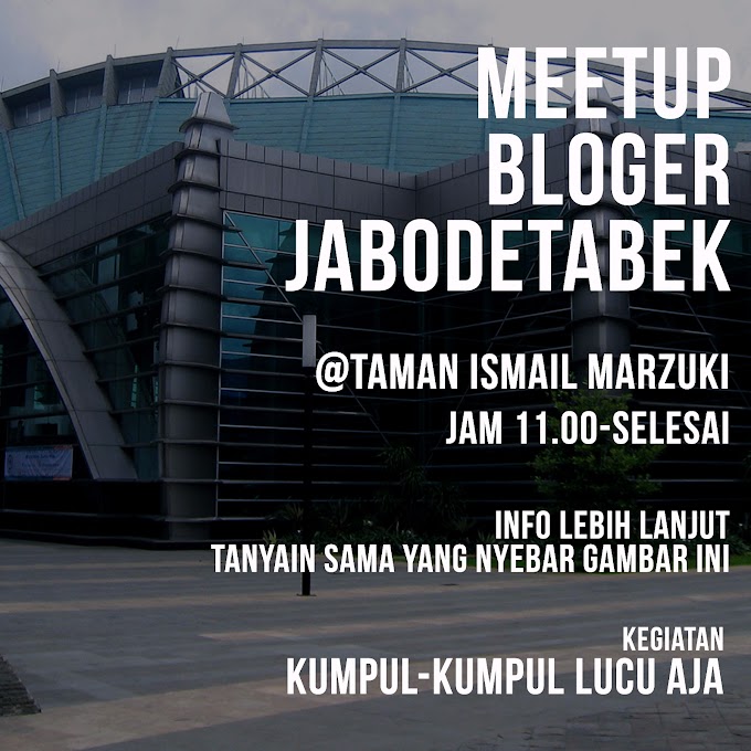 Kumpul-kumpul Lucu Bareng Blogger Jabodetabek