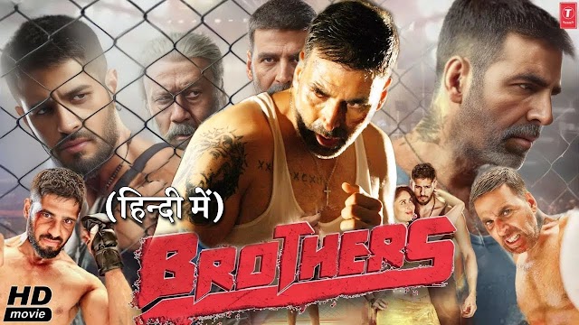 Akshay Kumar New Action Movie | Sidharth Malhotra, Jackie Shroff, Jacqueline | Brothers Full Movie