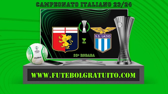 Assistir Genoa x Lazio ao vivo online grátis 19/04/2024