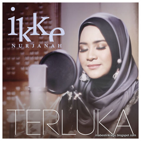 Ikke Nurjanah - Terluka Lirik