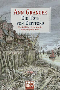 Die Tote von Deptford: Ein Fall für Lizzie Martin und Benjamin Ross Bd. 6 (Viktorianische Krimis, Band 6)