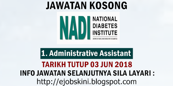 Jawatan Kosong National Diabetes Institute (NADI) - 03 Jun 2018
