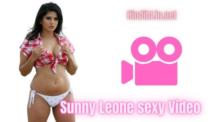 Sunny Leone Hot Video