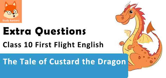 The Tale of Custard the Dragon Poem Important Questions Class 10 First Flight English