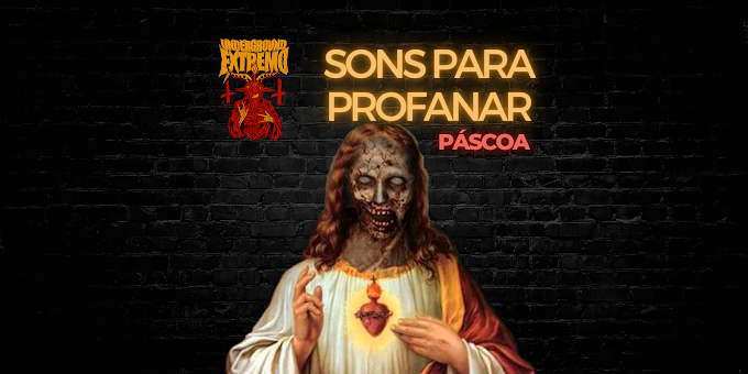 Sons Para Profanar: "Páscoa - Do Not Resurrection" (parte 03)
