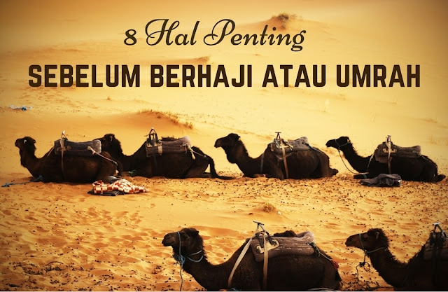 8-Hal-penting-Sebelum-Berhaji-atau-umrah