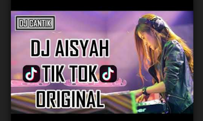 Download Lagu DJ Aisyah Tik Tok Remix Terbaru 2018