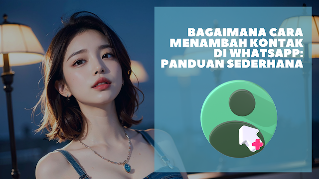 Menambah Kontak di WhatsApp