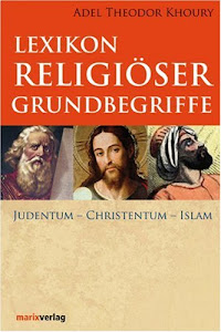 Lexikon religiöser Grundbegriffe: Judentum Christentum Islam