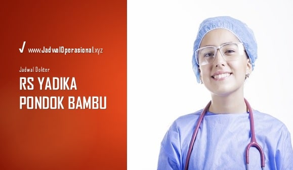 Jadwal Dokter RS Yadika Pondok Bambu