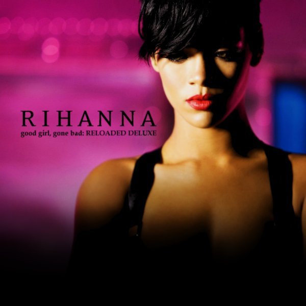 rihanna good girl gone bad reloaded album. Rihanna-Good Girl Gone Bad