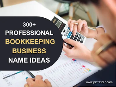 300+ Professional & Catchy Bookkeeping Business Name Ideas