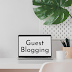 Guest Blogging - Easy Steps To Become A Guest Post Writer