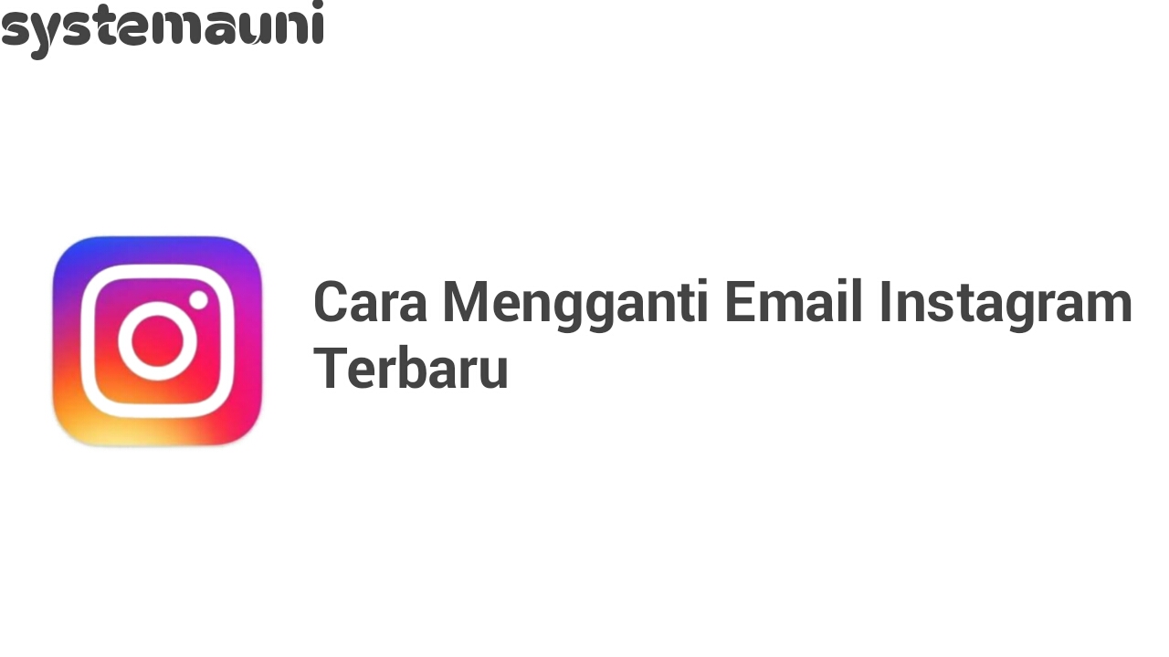 Cara Mengganti Email Instagram Terbaru Di HP