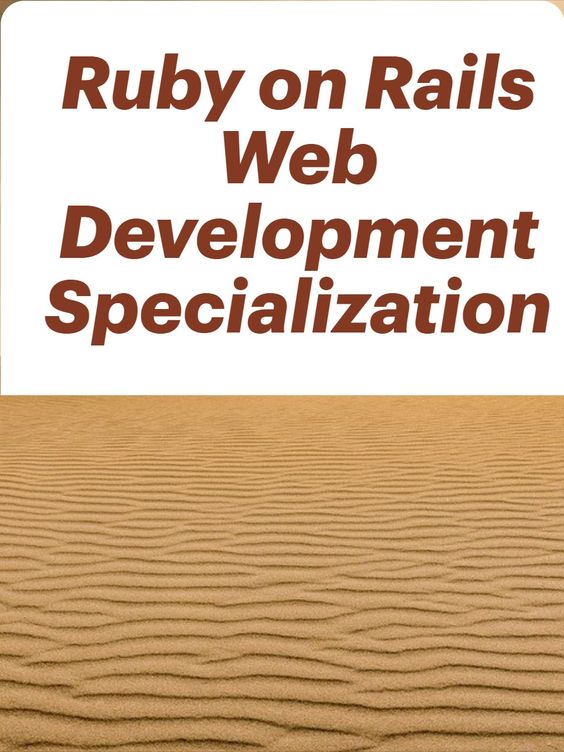 Ruby on Rails Web Development Specialization