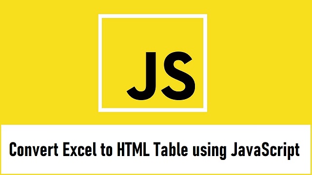 How to Display Excel Data in HTML Table using JavaScript