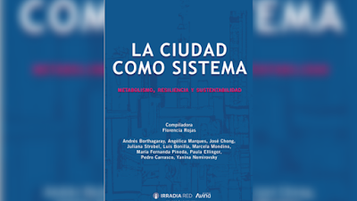 La ciudad como sistema – Metabolismo, resiliencia y sustentabilidad - Florencia Rojas (Compiladora) [PDF] 