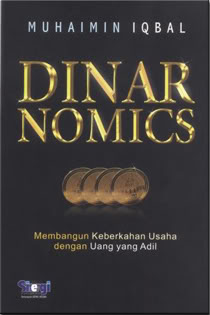 Dinarnomics: Membangun Keberkahan Usaha dengan Uang yang Adil