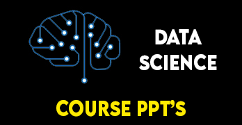 DATA SCIENCE - COURSE PPTS
