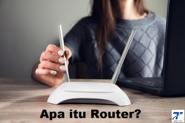 Apa Yang Dimaksud Dengan Router