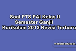 Soal PTS PAI Kelas 2 Semester 1 K13 Revisi Tahun 2019