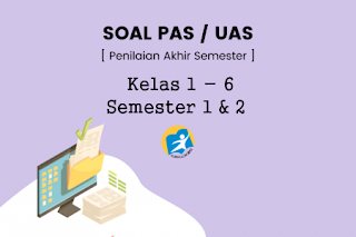 Download Soal UAS/PAS Tematik Kelas 1 - 6 Semester 1 & 2 Dan Kunci Jawaban Terbaru