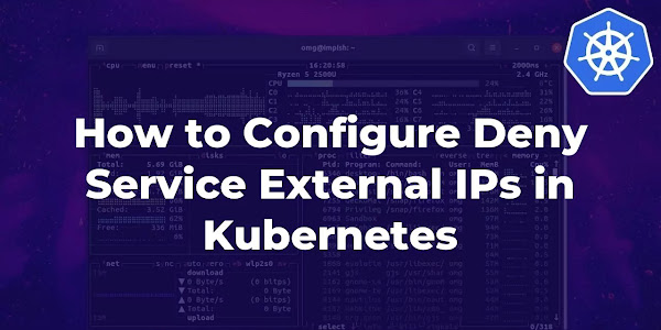 How to Configure Deny Service External IPs in Kubernetes
