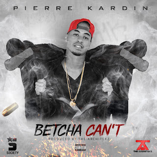 Track: Pierre Kardin – Betcha Can’t