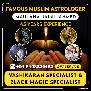 Black Magic Specialist - Maulana Jalal Ahmed