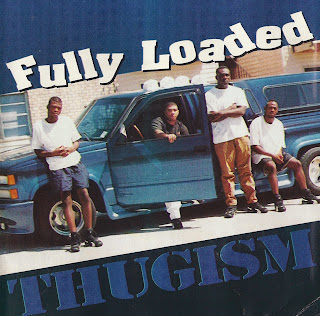 Fully Loaded Thugism