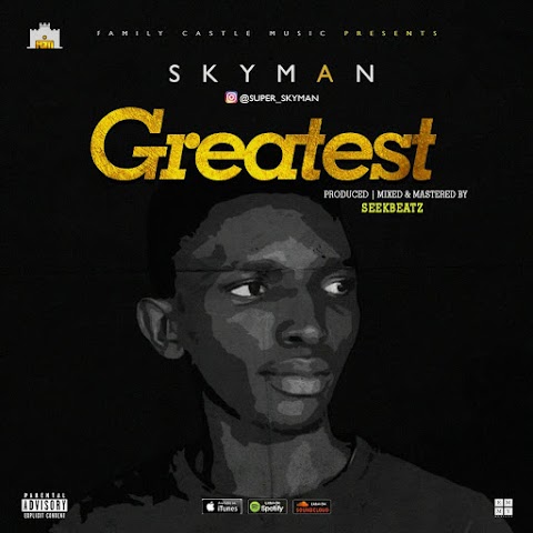 MUSIC: GREATEST - SKYMAN